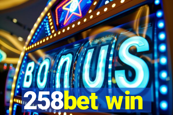 258bet win
